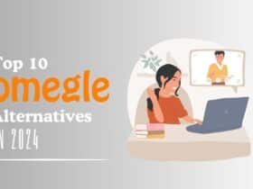 Top 10 Best Omegle Alternative Sites in 2024