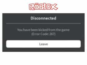 Roblox Error Code 267- What Does It Mean & How to Fix It?