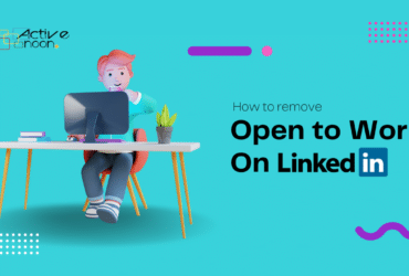 How To Remove the “Open to Work” Tag From a LinkedIn Profile