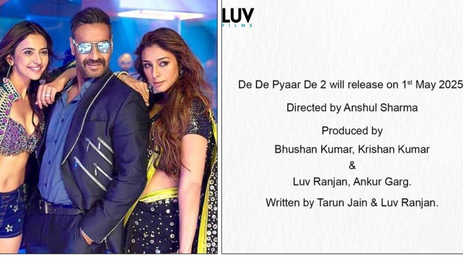 Luv Ranjan Announced De De Pyaar De 2, Will Release In May 2025
