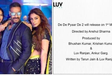 Luv Ranjan Announced De De Pyaar De 2, Will Release In May 2025