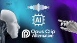 These Best Opus Clip Alternative Have Made Content Creation Easier