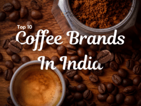 Top 10 Coffee Brands In India: India's Favourite Fuel
