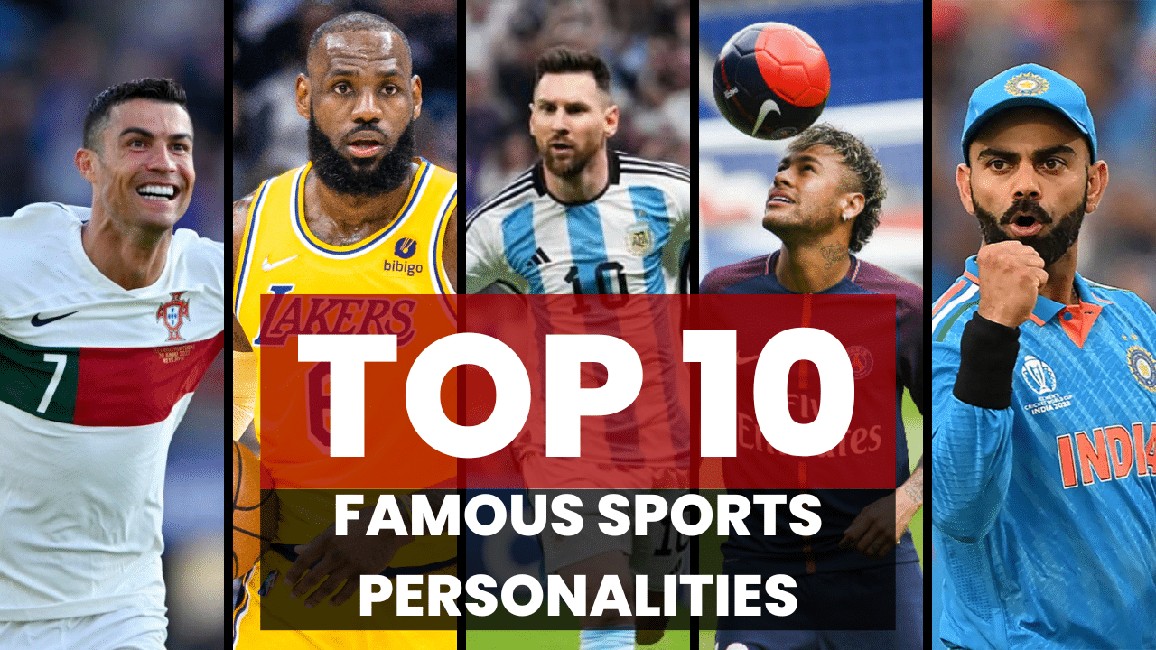 Top 10 Famous Sports Personalities In The World