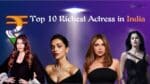 Introducing The Top 10 Richest Indian Actresses In 2024